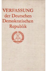 Die Verfassung der Deutschen Demokratischen Republik vom 6. April 1968  - Überreicht durch den Zentralen Ausschuß für Jugendweihe in der Deutschen Demokratischen Republik.