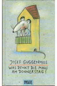 Was denkt die Maus am Donnerstag? 121 Gedichte für Kinder. Mit einem Nachwort vom Autor.   - Vignetten von Rotraut Susanne Berger