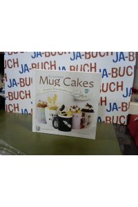 Glamour Mug Cakes - Kreative Tassenkuchen mit Wow-Effekt