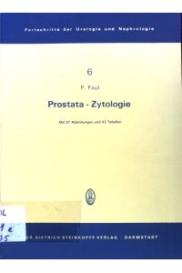 Prostata-Zytologie.   - Fortschritte der Urologie und Nephrologie ; Bd. 6;