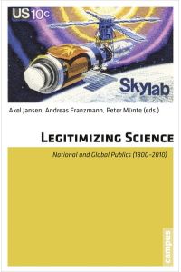 Legitimizing Science  - National and Global Publics (1800-2010)