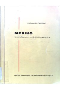 Mexiko. Wirtschaftsstruktur und Entwicklungsplanung;