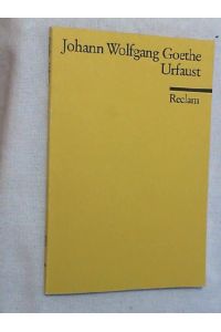 Urfaust : Goethes Faust in ursprüngl. Gestalt.