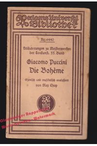 Erläuterungen zu Meisterwerken der Tonkunst 33. Band: Giacomo Puccini. Die Bohème ( RUB 6440)- Chop, Max