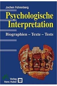 Psychologische Interpretation : Biographien - Texte - Tests / Jochen Fahrenberg