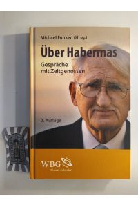 Über Habermas. Gespräche mit Zeitgenossen.