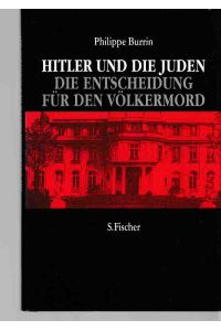 Hitler und die Juden : die Entscheidung für den Völkermord.   - Aus dem Franz. von Ilse Strasmann.