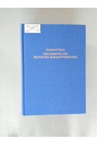 Bibliographie der deutschen Mundartenforschung  - für die Zeit vom Beginn des 18. Jahrhunderts bis zum Ende des Jahres 1889