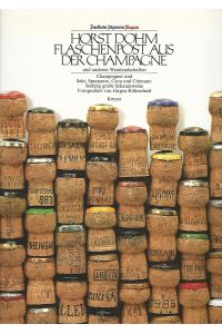 Flaschenpost aus der Champagne und anderen Weinlandschaften. Champagner und Sekt, Spumante und Crémant. Sechzig grosse Schaumweine.   - Frankfurter-Allgemeine-Magazin.
