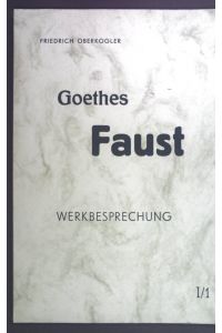 Goethes Faust Werkbesprechung I/1.