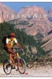 Traumtouren Transalp : die schönsten Alpenüberquerungen mit dem Mountainbike.   - Ulrich Stanciu