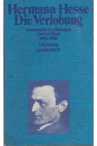 Die Verlobung.   - [Zsgest. von Volker Michels] / Hesse, Hermann: Gesammelte Erzählungen ; Bd. 2; Suhrkamp-Taschenbücher ; 368