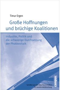 Große Hoffnungen und brüchige Koalitionen  - Industrie, Politik und die schwierige Durchsetzung der Photovoltaik