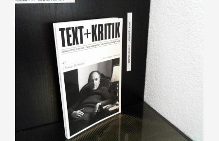 Thomas Bernhard  - edition text + kritik 43 / von Frauke Meyer-Gosau; Ulrich Schmidt; Michael Töteberg;