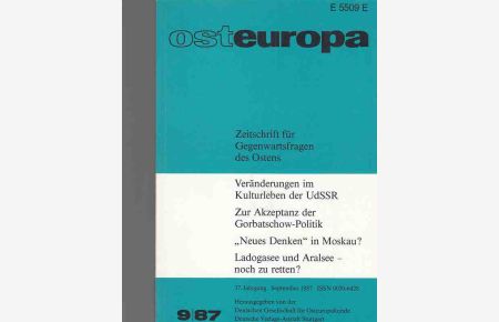 Veränderungen im Kulturleben der UdSSR . . . (u. a. ). 9 / 87. osteuropa. Zeitschrift für Gegenwartsfragen des Ostens.   - 37. Jahrgang.