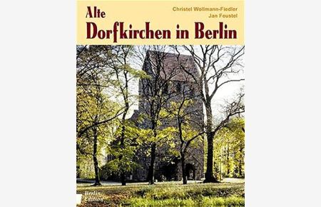 Alte Dorfkirchen in Berlin