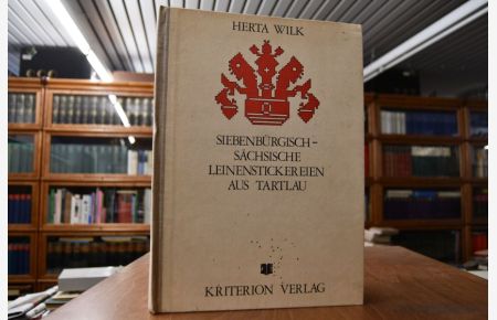 Siebenbürgisch-sächsische Leinenstickerei aus Tartlau.   - Mit beinem Vorwort und 52 Bildtafeln.