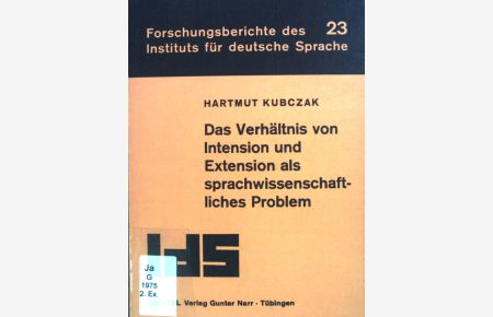 Das Verhältnis von Intension und Extension als sprachwissenschaftliches Problem.   - Institut für Deutsche Sprache: Forschungsberichte ; Bd. 23