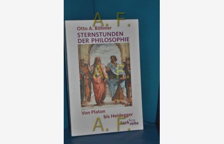 Sternstunden der Philosophie : von Platon bis Heidegger