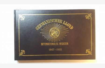 Germanischer Lloyd. Internationales Register. 1867 - 1992