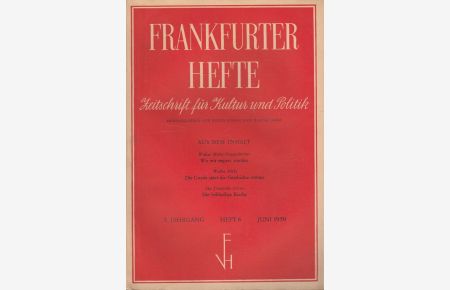 Frankfurter Hefte 6/1950 (5. Jahrgang) Zeitschrift für Kultur und Politik.