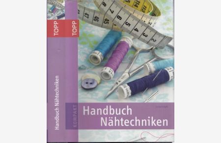 Handbuch Nähtechniken. Topp Kompakt.