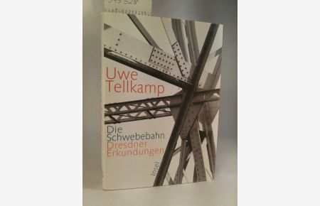 Die Schwebebahn. [Neubuch]  - Dresdner Erkundungen.