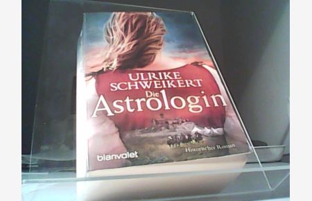 Die Astrologin: Historischer Roman