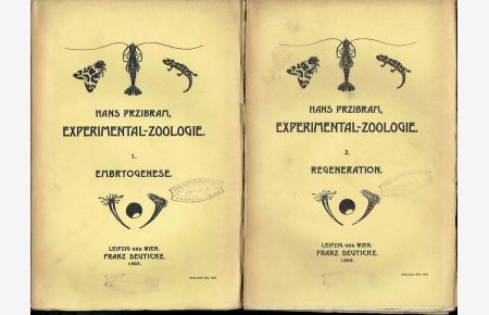 Experimental-Zoologie 3 Bänd 1907  - Eine Zusammenfassung der durch Versuche ermittelten Gesetzmäßigkeiten tierischer Formen und Verrichtungen