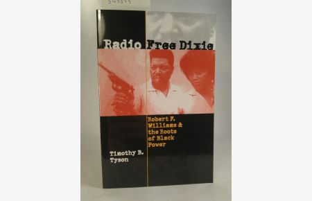 Radio Free Dixie [Neubuch]  - Robert F. Williams and the Roots of Black Power