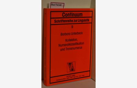 Kollektion, Numeralklassifikation und Transnumerus. Eine typologische Studie zum Koreanischen. (=Continuum; Schriftenreihe zur Linguistik; Band 9).