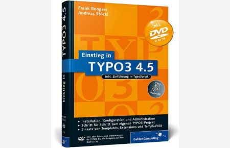 Einstieg in TYPO3 4. 5: Installation, Grundlagen, TypoScript und TemplaVoilà (Galileo Computing)  - Installation, Grundlagen, TypoScript und TemplaVoilà