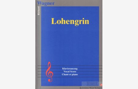 Lohengrin  - Klavierauszug, Vocal Score, Chant et piano