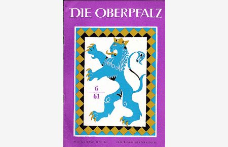Die Oberpfalz, 49. (55. ). Jahrgang, 6. Heft, Juni 1961