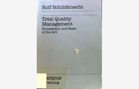 Total quality management : Konzeption und state of the art.   - Campus Forschung ; Bd. 692;