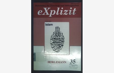 Islam.   - Explizit 35, Materialien für Unterricht und Bildungsarbeit.