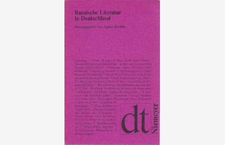 Russische Literatur in Deutschland Texte z. Rezeption von d. achtziger Jahren bis z. Jahrhundertwende