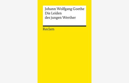 Die Leiden des jungen Werther.   - Johann Wolfgang Goethe. Nachw. von Ernst Beutler / Reclams Universal-Bibliothek ; Nr. 67