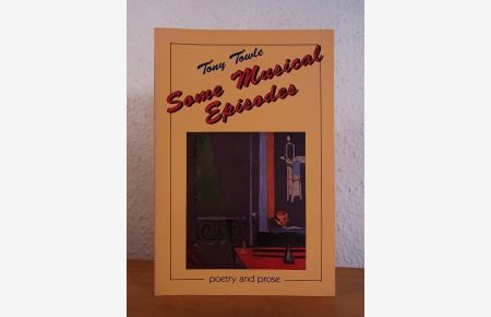 Some Musical Episodes. Poetry and Prose [signed by Tony Towle]