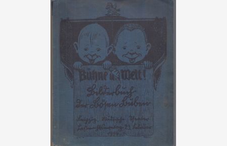 Bilderbuch der bösen Buben  - Bühne und Welt! Leipzig Städtisches Theater:  Faßnacht  Sonntag 23. Februar 1914