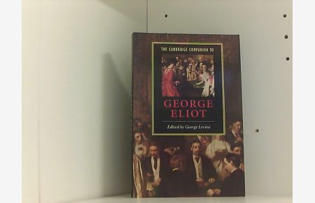 The Camb Companion to George Eliot (Cambridge Companions to Literature)