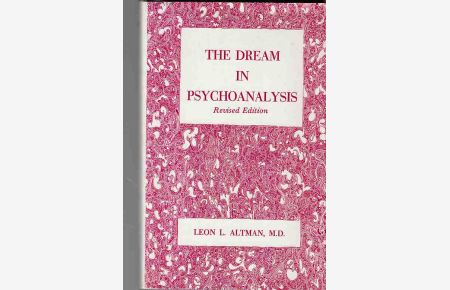 The Dream in Psychoanalysis. Revised Edition.