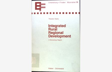 Integrated rural regional development : a workshop report.   - Reihe Entwicklung und Frieden / Materialien ; 15;