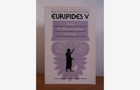 Euripides. Volume V: Electra - The Phoenician Women - The Bacchae (The complete Greek Tragedies Series)