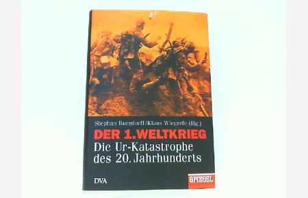 Der 1. Weltkrieg. Die Ur-Katastrophe des 20. Jahrhunderts.
