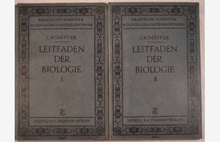 Leitfaden der Biologie für höhere Lehranstalten. [Band I und Band II].