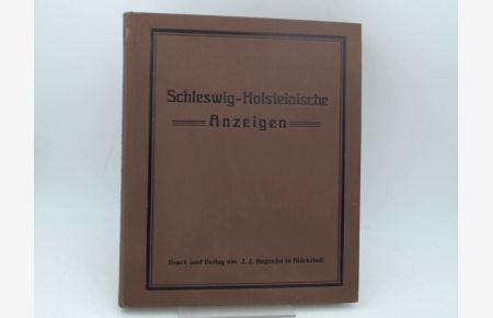 Schleswig-Holsteinische Anzeigen für das Jahr 1936. Neue Folge. 100. Jahrgang. Vollständig in 24 Heften, in einem Band zusammengebunden.