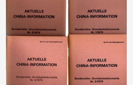 Aktuelle China-Information - 4 Bände 1975; Sonderreihe: Grundsatzdokumente,
