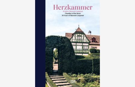 Herzkammer / Chamber of the Heart: 30 Jahre Museum Langmatt / 30 Years of Museum Langmatt (Alte Kunst)