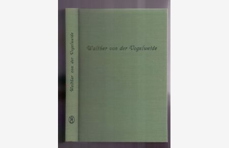 Die Gedichte Walters von der Vogelweide: Mit Bezeichnung der Abweichungen von Lachmann und mit seinen Anmerkungen.